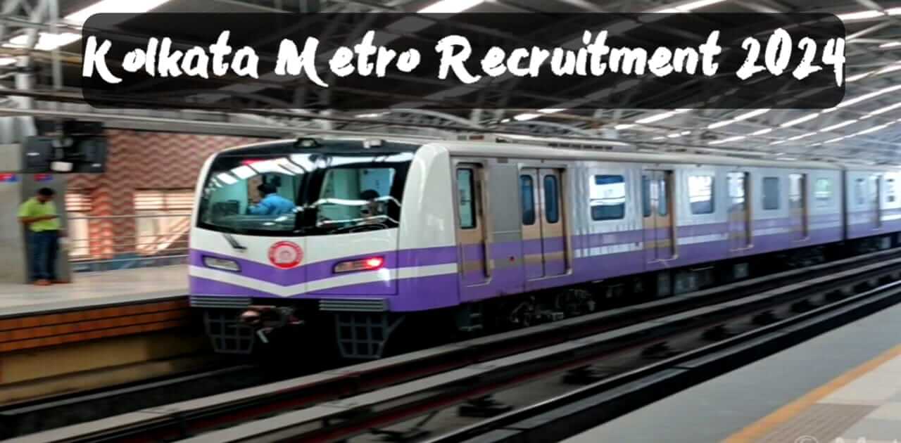 Kolkata Metro Recruitment 2024